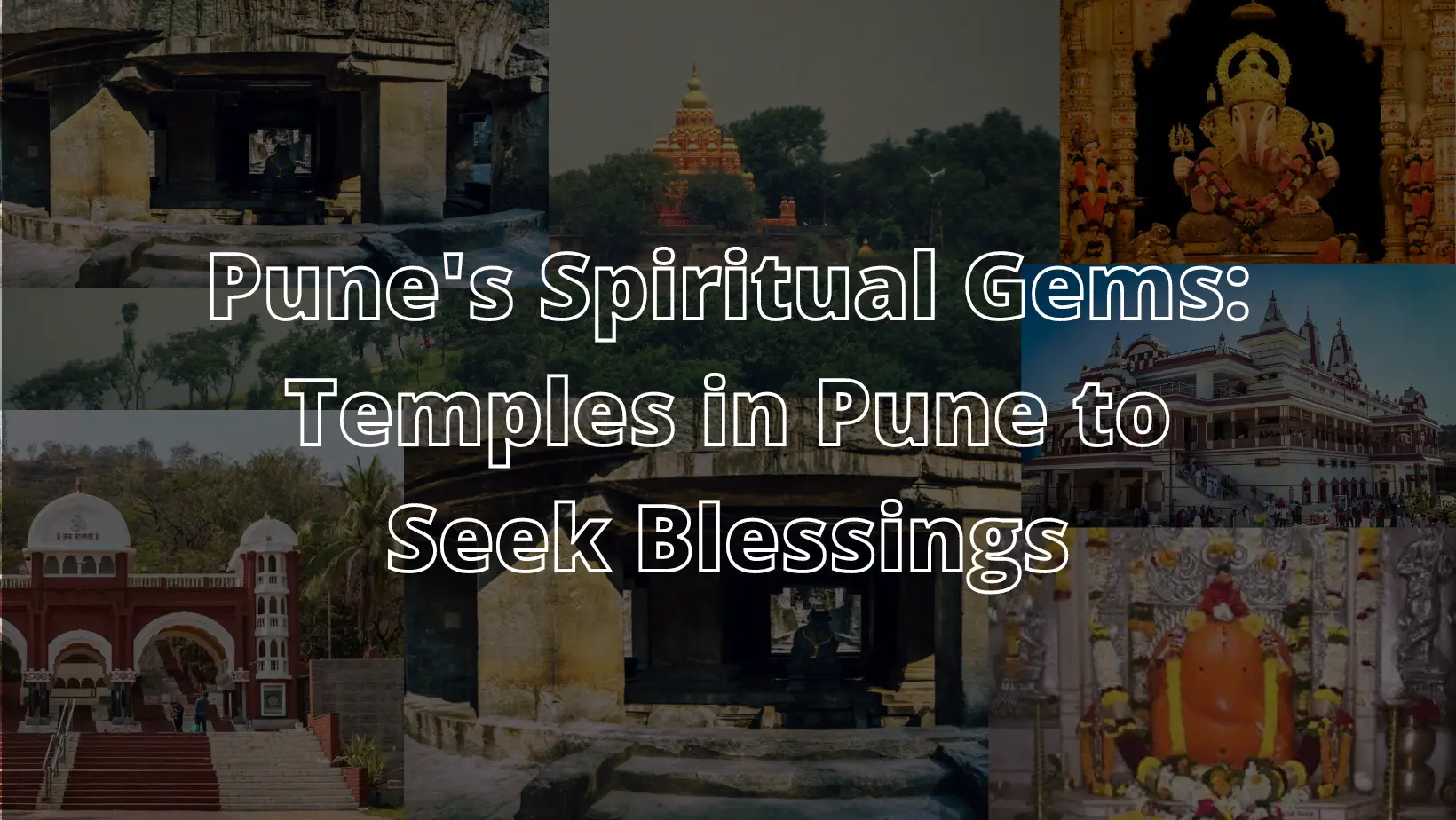 Pune’s Spiritual Gems: Temples in Pune to Seek Blessings