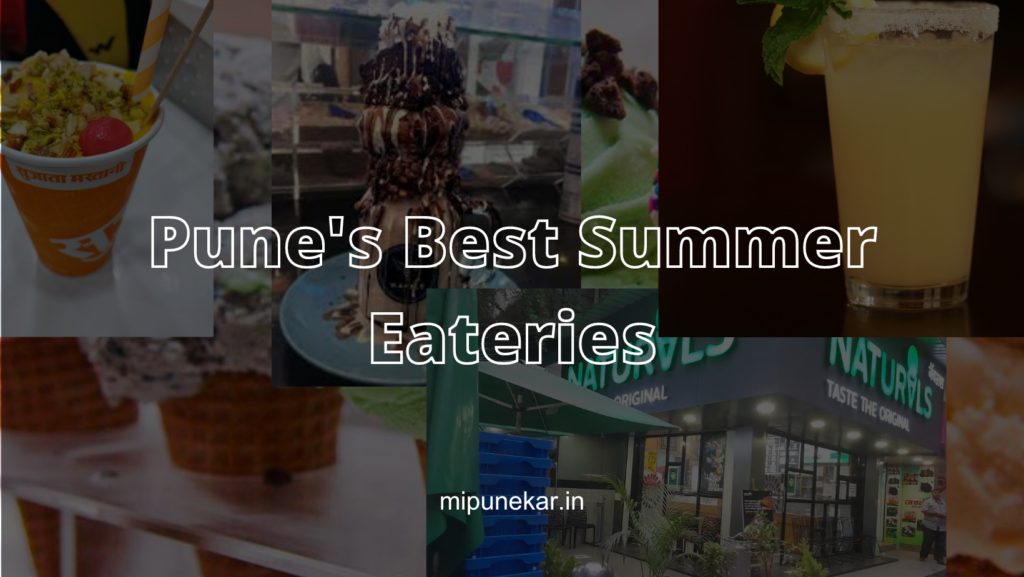 Pune's Best Summer Eateries Where to Find the Coolest Treats