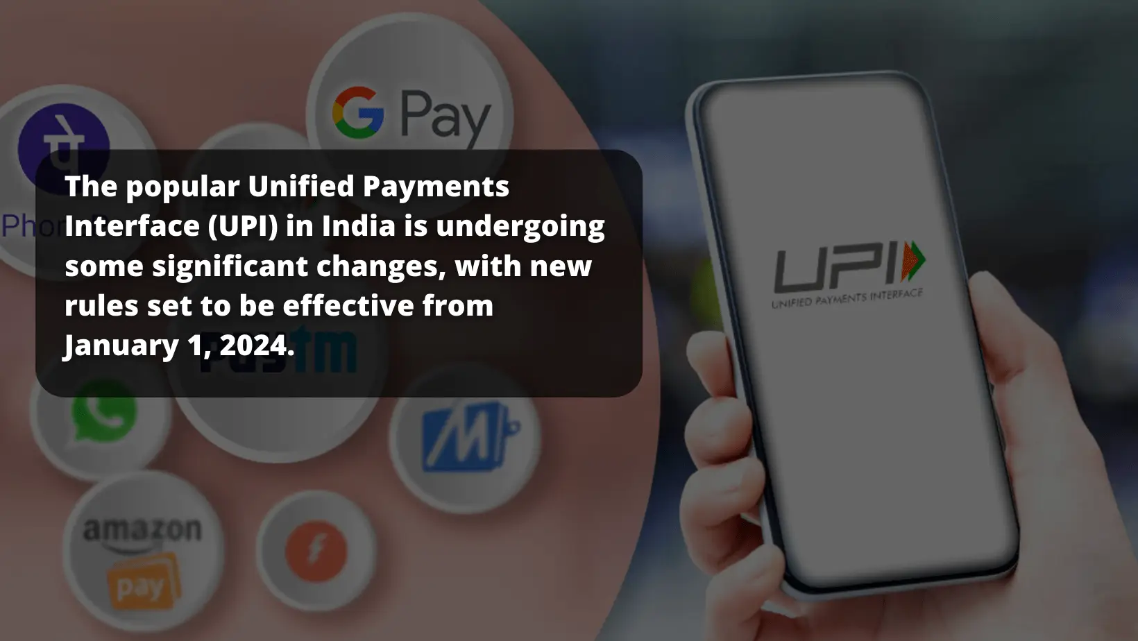 New UPI Rules Kick In from January 1, 2024: 5 Key Changes You Should Know