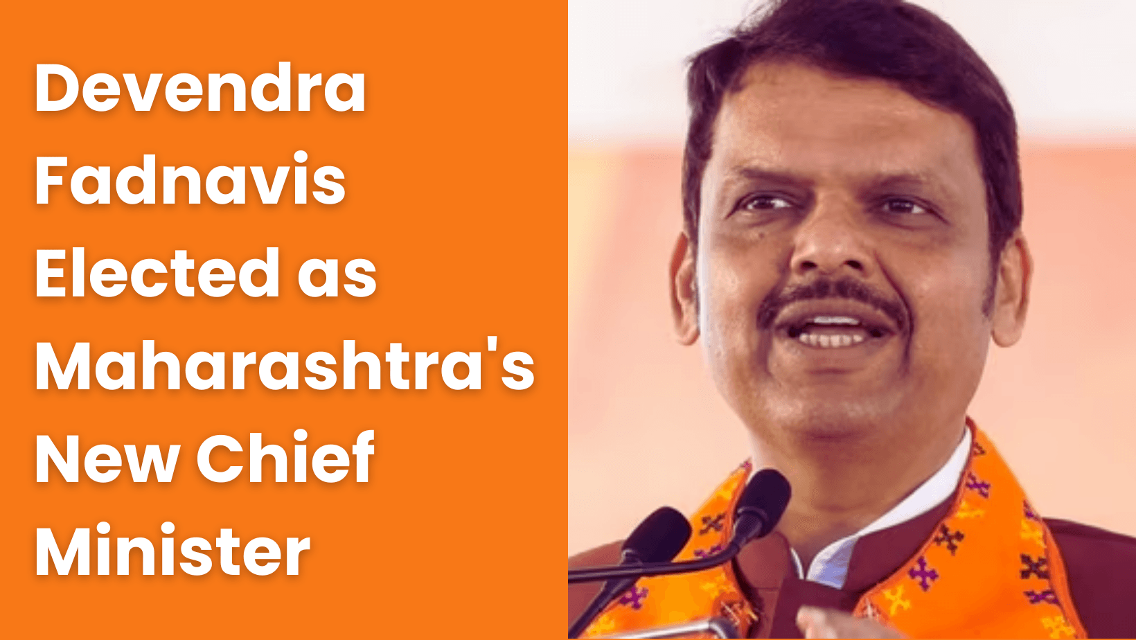 Devendra Fadnavis Elected as Maharashtra’s New Chief Minister