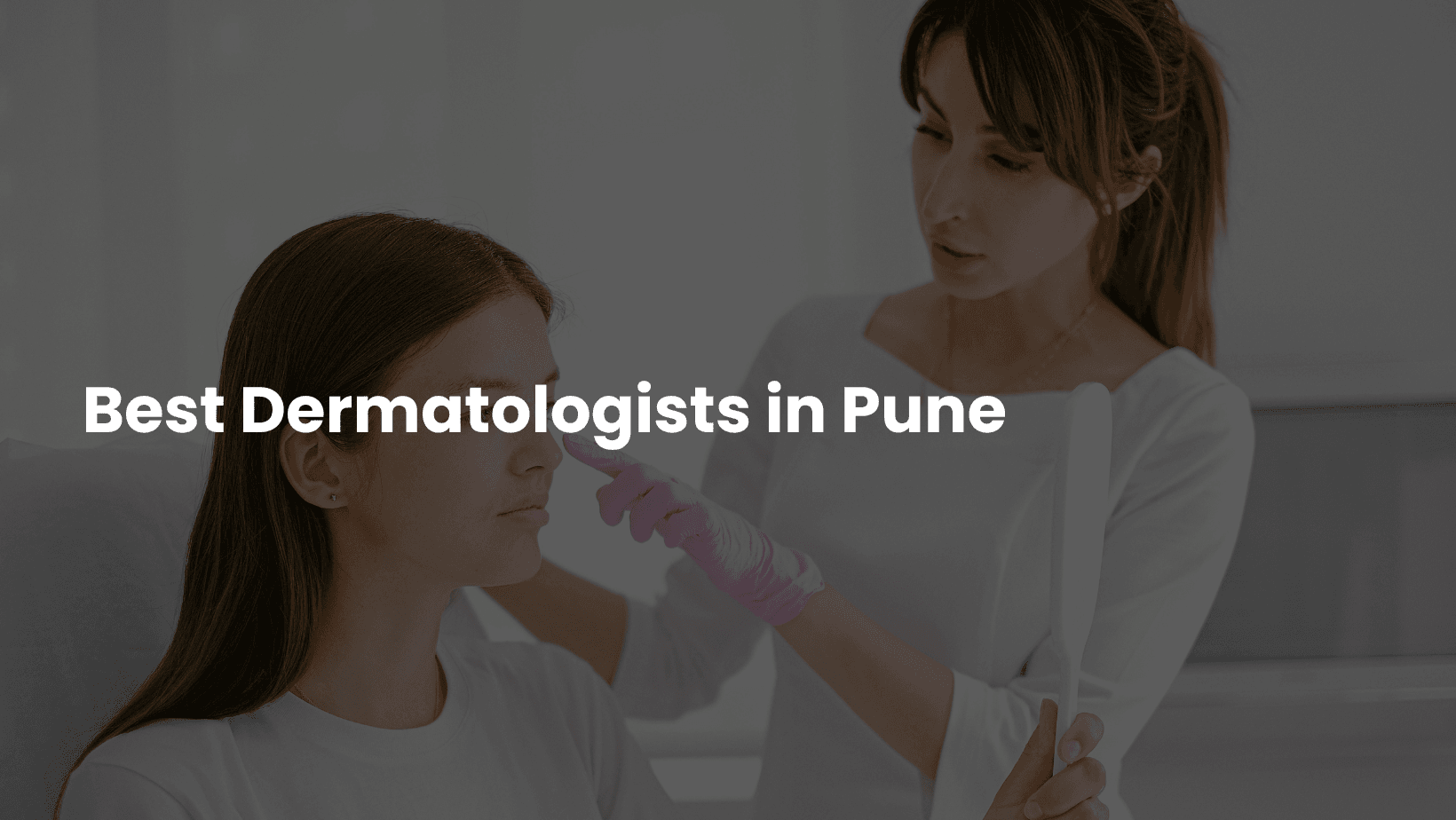 Best Dermatologists in Pune