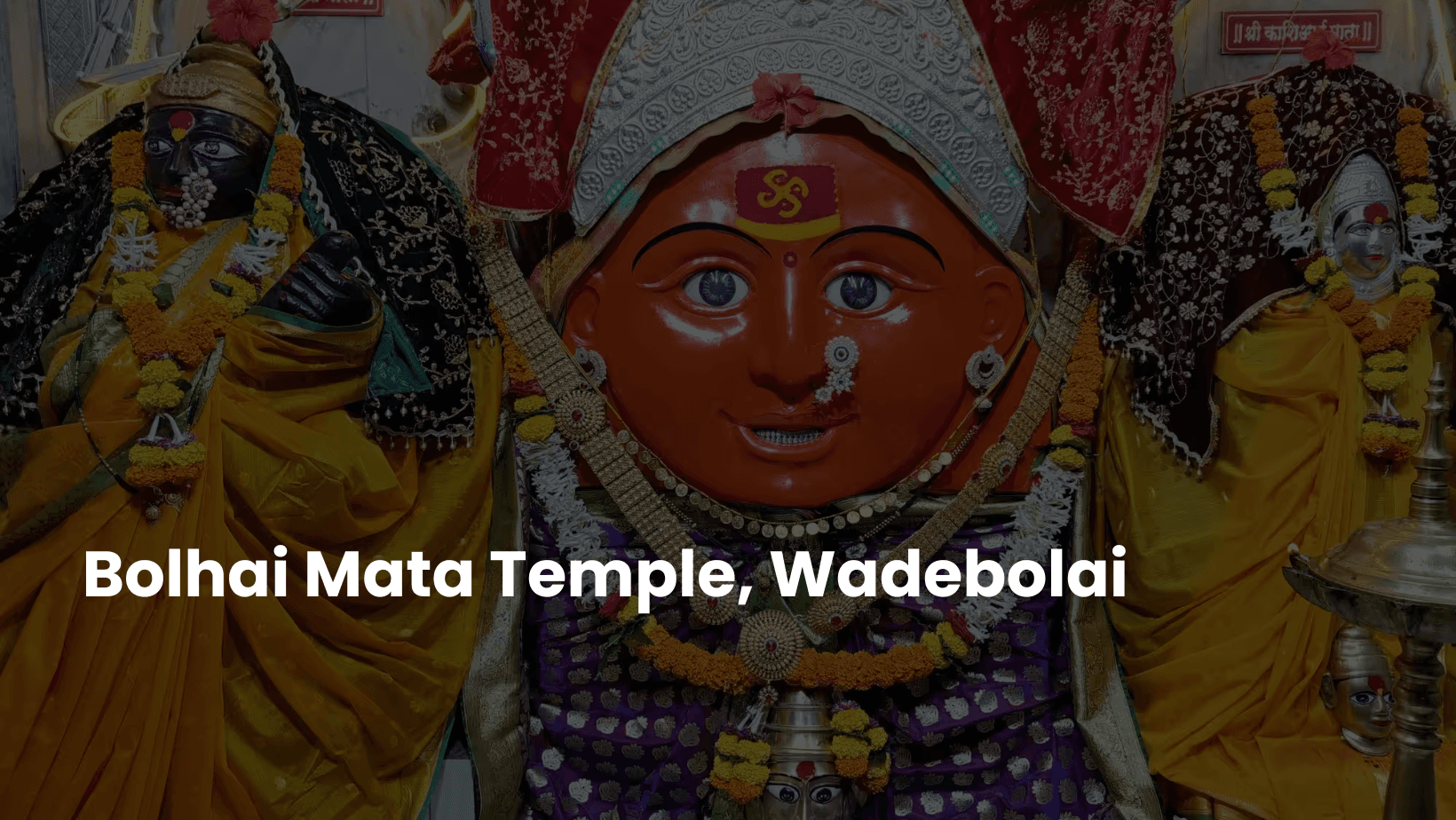 Bolhai Mata Temple, Wadebolai