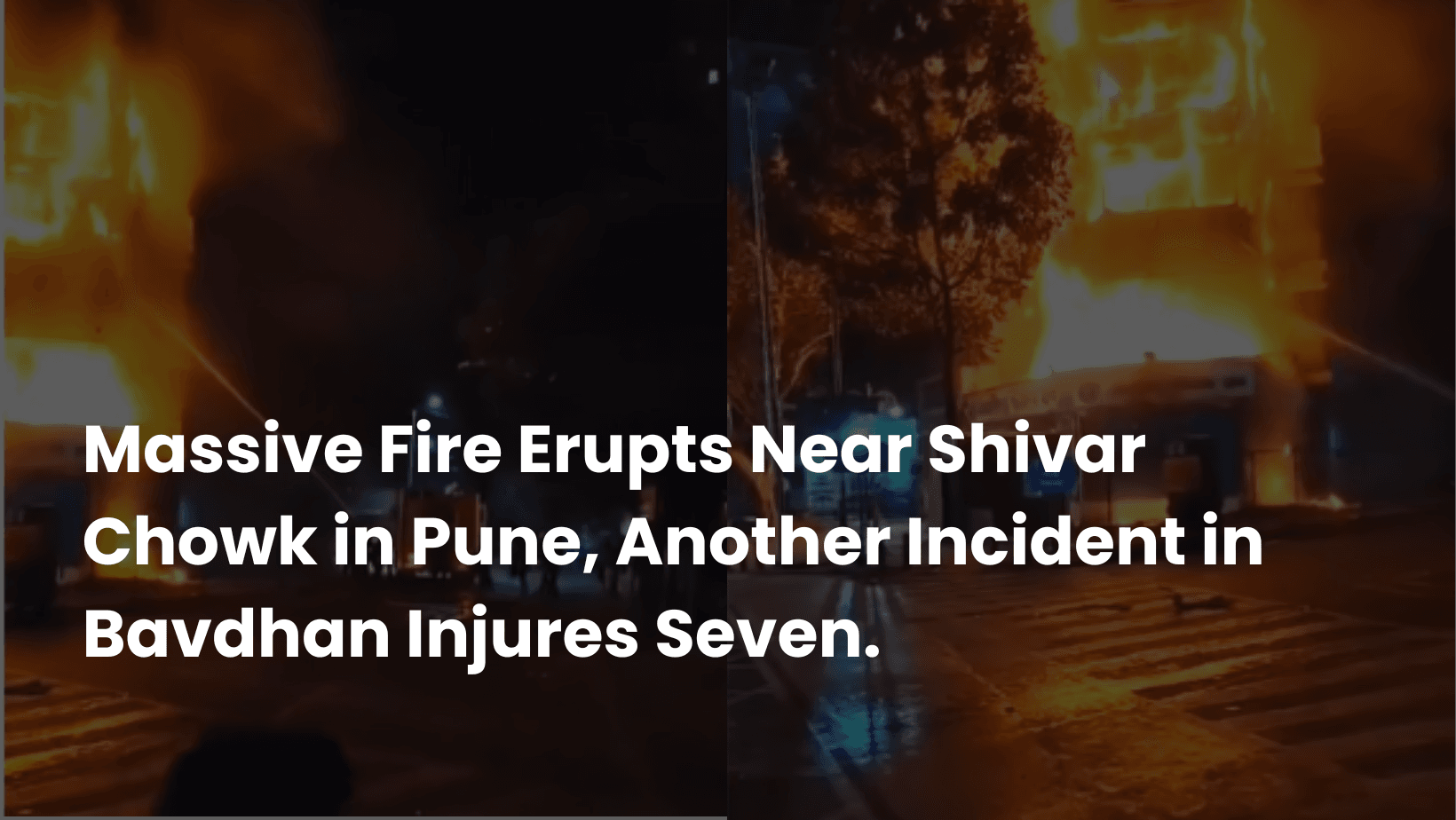 Massive Fire Erupts Near Shivar Chowk, Pimpale Saudagar in Pune, Another Incident in Bavdhan Injures Seven