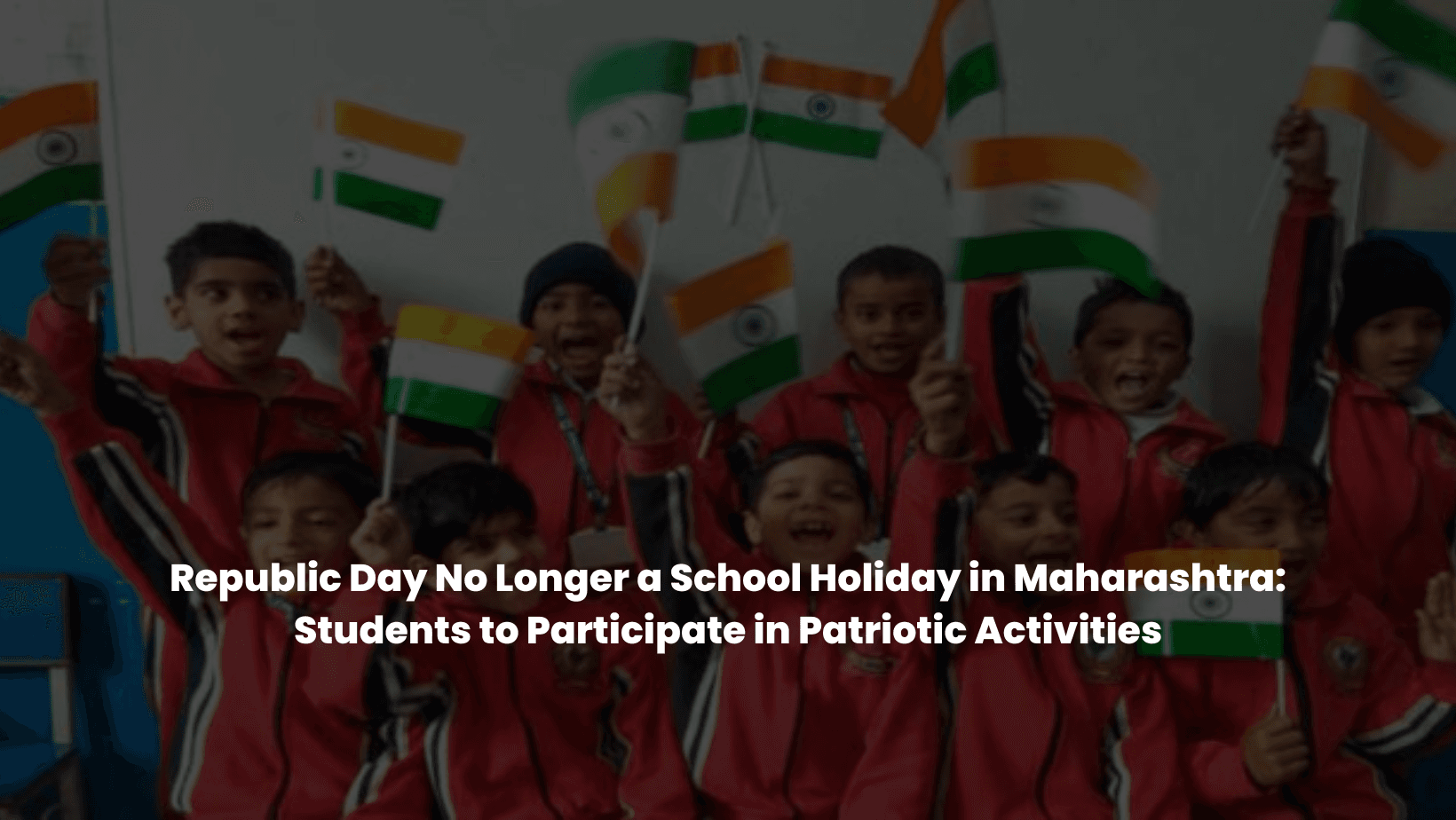 Republic Day No Longer a School Holiday in Maharashtra: Students to Participate in Patriotic Activities