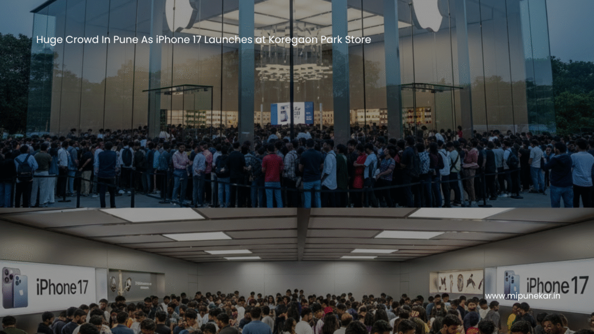 Huge Crowd In Pune As iPhone 17 Launches at Koregaon Park Store: What You Need to Know