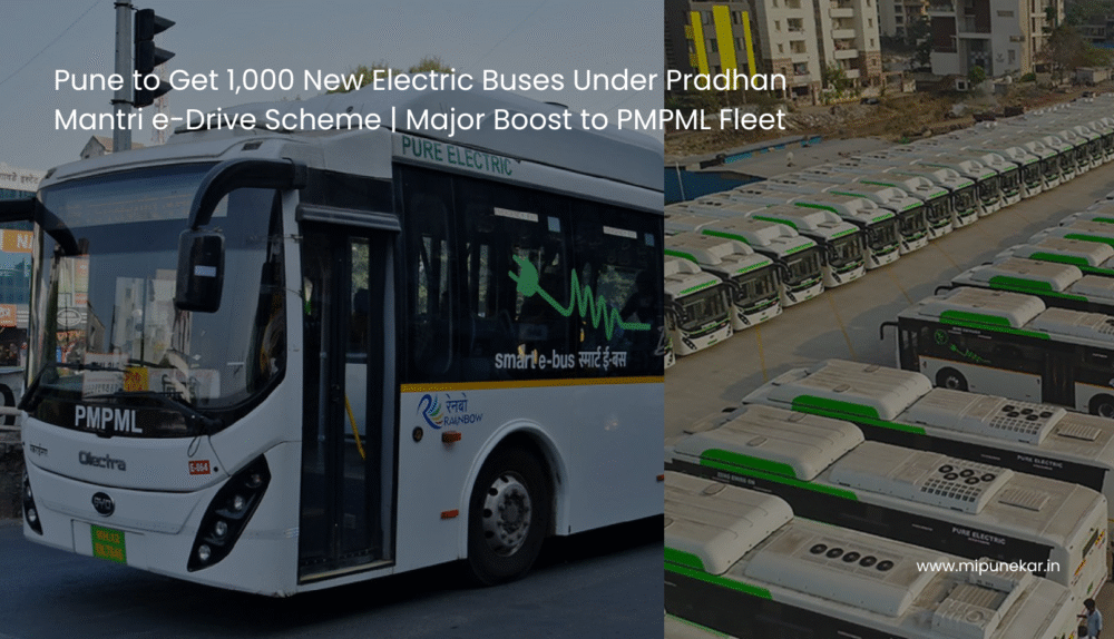 Pune to Get 1,000 New Electric Buses Under Pradhan Mantri e-Drive Scheme Major Boost to PMPML Fleet