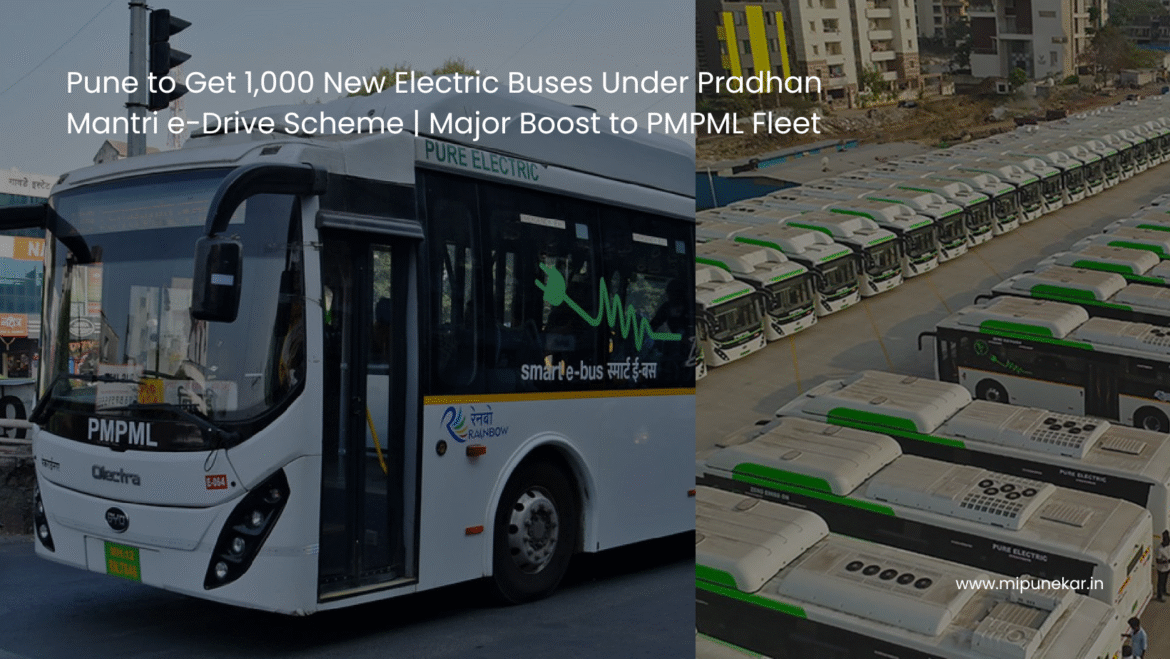 Pune to Get 1,000 New Electric Buses Under Pradhan Mantri e-Drive Scheme | Major Boost to PMPML Fleet