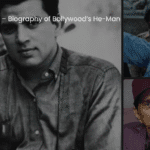 Dharmendra – Biography of Bollywood’s He-Man