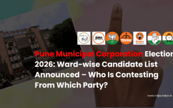 Pune Municipal Corporation Election 2026 Ward-wise Candidate List Announced – Who Is Contesting From Which Party
