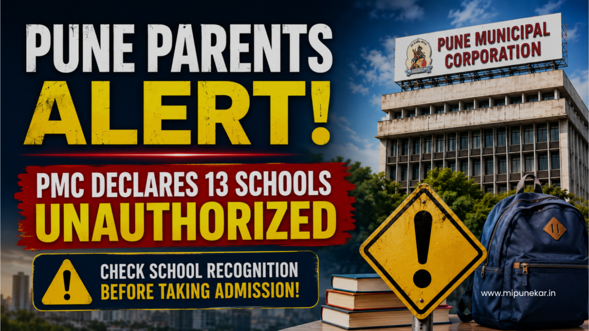 Pune Parents Alert! PMC Declares 13 Schools Unauthorized; Check This List Before Taking Admission